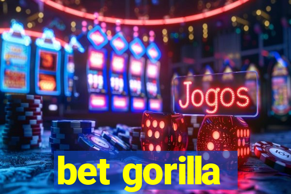bet gorilla